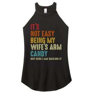 It's Not Easy Being My Wife's Arm Candy Women's Perfect Tri Rocker Tank