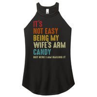 It's Not Easy Being My Wife's Arm Candy Women's Perfect Tri Rocker Tank