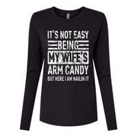 Its Not Easy Being My WifeS Arm Candy Womens Cotton Relaxed Long Sleeve T-Shirt