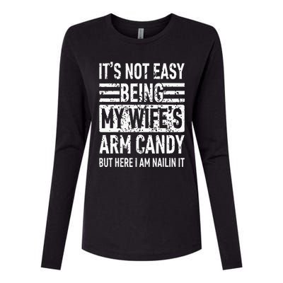 Its Not Easy Being My WifeS Arm Candy Womens Cotton Relaxed Long Sleeve T-Shirt