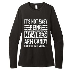 Its Not Easy Being My WifeS Arm Candy Womens CVC Long Sleeve Shirt