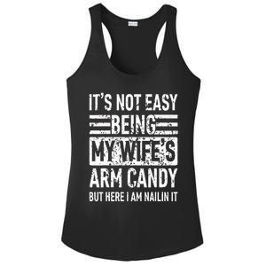 Its Not Easy Being My WifeS Arm Candy Ladies PosiCharge Competitor Racerback Tank