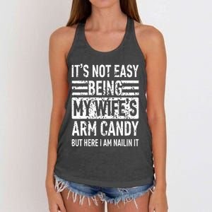 Its Not Easy Being My WifeS Arm Candy Women's Knotted Racerback Tank