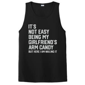 It's Not Easy Being My Girlfriend's Arm Candy Fathers Day PosiCharge Competitor Tank