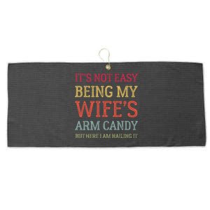 ItS Not Easy Being My WifeS Arm Candy Retro Funny Husband Large Microfiber Waffle Golf Towel