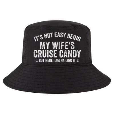 ItS Not Easy Being My WifeS Cruise Candy But Here I Am Cool Comfort Performance Bucket Hat