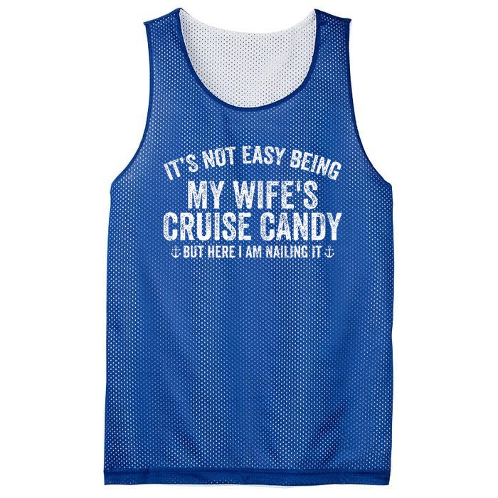 ItS Not Easy Being My WifeS Cruise Candy But Here I Am Mesh Reversible Basketball Jersey Tank