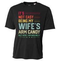 Its Not Easy Being My Wifes Arm Candy Here I Am Nailing It Cooling Performance Crew T-Shirt