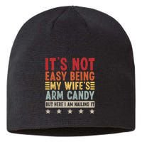 Its Not Easy Being My Wifes Arm Candy Here I Am Nailing It Sustainable Beanie
