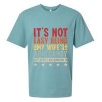 Its Not Easy Being My Wifes Arm Candy Here I Am Nailing It Sueded Cloud Jersey T-Shirt
