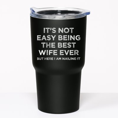 ItS Not Easy Being The Best Wife Ever But Here I Am Nailing Tumbler