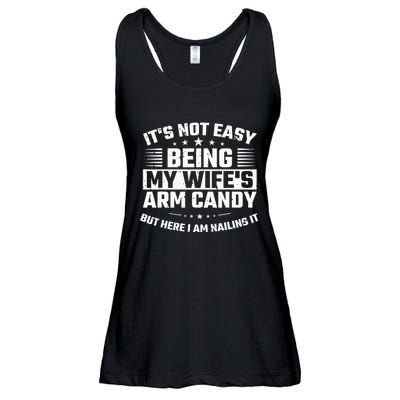 Its Not Easy Being My Wifes Arm Candy Here I Am Nailing It Ladies Essential Flowy Tank