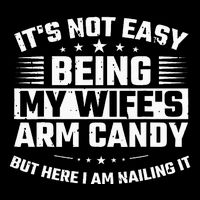 Its Not Easy Being My Wifes Arm Candy Here I Am Nailing It Cooling Performance Long Sleeve Crew