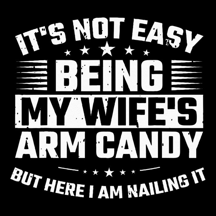Its Not Easy Being My Wifes Arm Candy Here I Am Nailing It Cooling Performance Long Sleeve Crew
