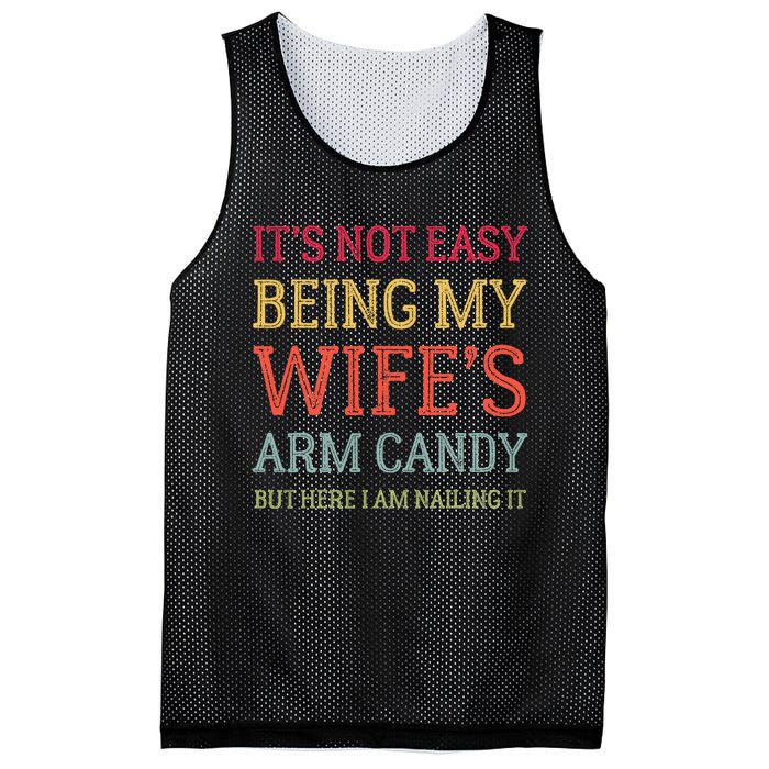 Its Not Easy Being My Wifes Arm Candy Here I Am Nailing It Mesh Reversible Basketball Jersey Tank