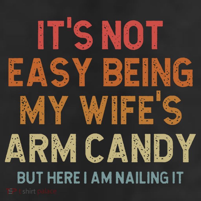 Its Not Easy Being My Wifes Arm Candy Nailing It Adult Drive Performance Visor