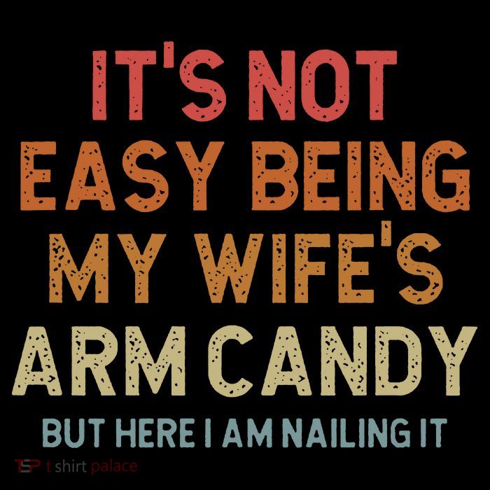 Its Not Easy Being My Wifes Arm Candy Nailing It Sustainable Beanie