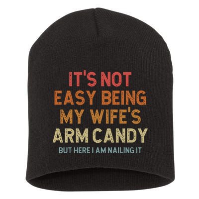 Its Not Easy Being My Wifes Arm Candy Nailing It Short Acrylic Beanie