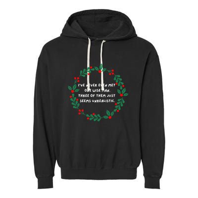 IVe Never Even Met One Wise Man Garment-Dyed Fleece Hoodie