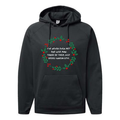 IVe Never Even Met One Wise Man Performance Fleece Hoodie