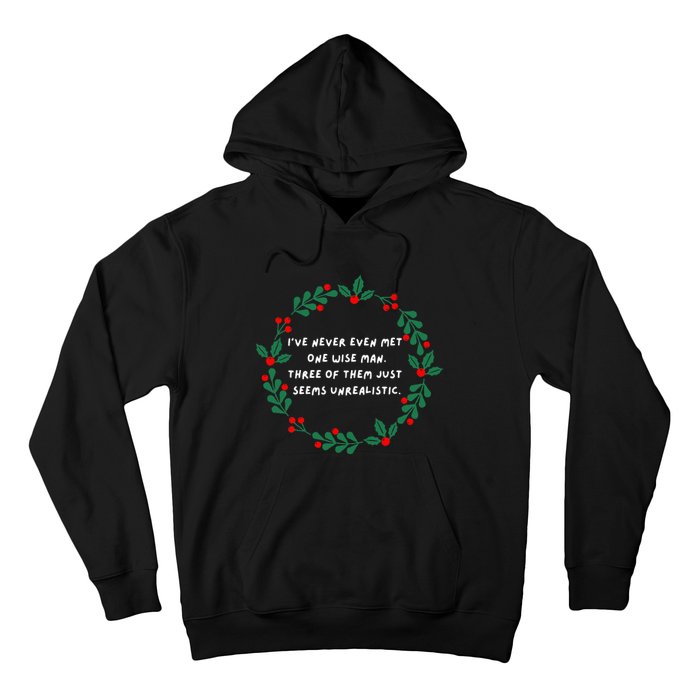 IVe Never Even Met One Wise Man Hoodie