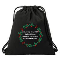 IVe Never Even Met One Wise Man Drawstring Bag