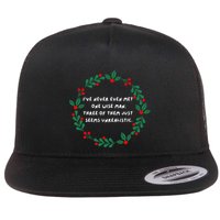 IVe Never Even Met One Wise Man Flat Bill Trucker Hat