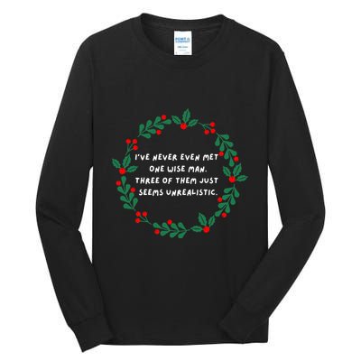 IVe Never Even Met One Wise Man Tall Long Sleeve T-Shirt
