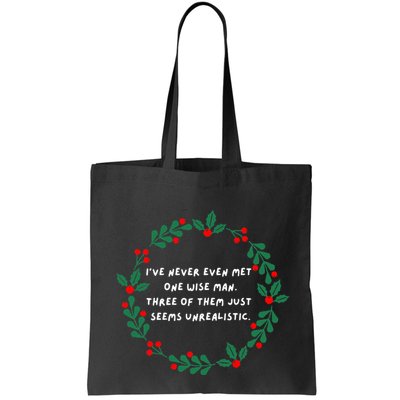 IVe Never Even Met One Wise Man Bag