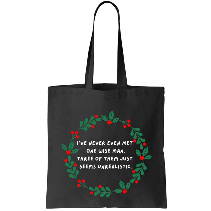 IVe Never Even Met One Wise Man Bag