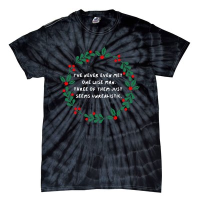 IVe Never Even Met One Wise Man Tie-Dye T-Shirt