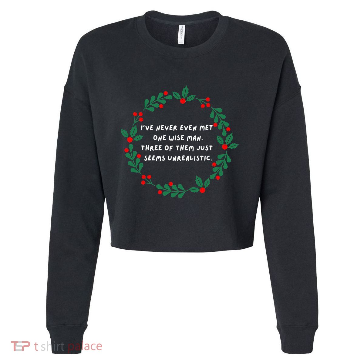 IVe Never Even Met One Wise Man Cropped Pullover Crew