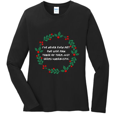 IVe Never Even Met One Wise Man Ladies Long Sleeve Shirt