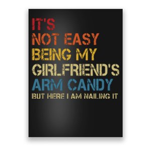 Its Not Easy Being My Girlfriends Arm Candy Retro Poster