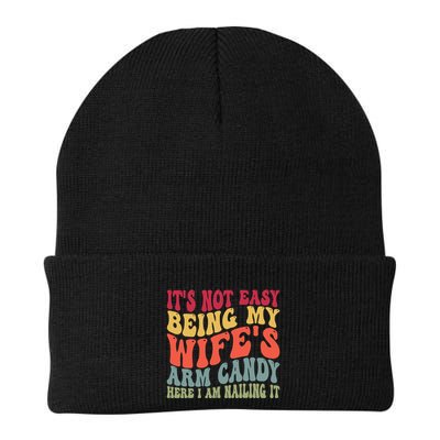 Its Not Easy Being My Wifes Arm Candy Here I Am Nailing It Beanie