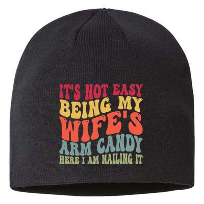 Its Not Easy Being My Wifes Arm Candy Here I Am Nailing It Sustainable Beanie
