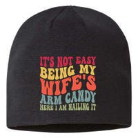 Its Not Easy Being My Wifes Arm Candy Here I Am Nailing It Sustainable Beanie