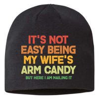 Its Not Easy Being My Wifes Arm Candy But Here I Am Nailing It Sustainable Beanie
