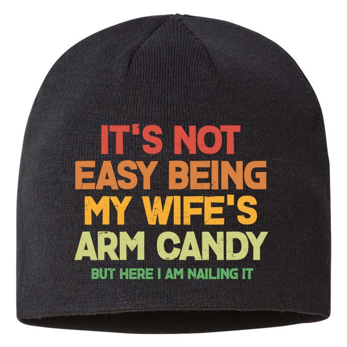 Its Not Easy Being My Wifes Arm Candy But Here I Am Nailing It Sustainable Beanie