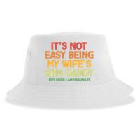 Its Not Easy Being My Wifes Arm Candy But Here I Am Nailing It Sustainable Bucket Hat