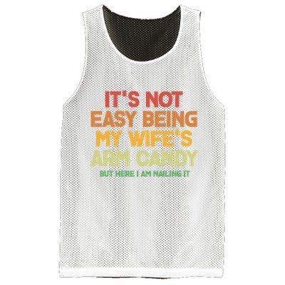Its Not Easy Being My Wifes Arm Candy But Here I Am Nailing It Mesh Reversible Basketball Jersey Tank