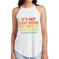 Its Not Easy Being My Wifes Arm Candy But Here I Am Nailing It Women's Perfect Tri Rocker Tank