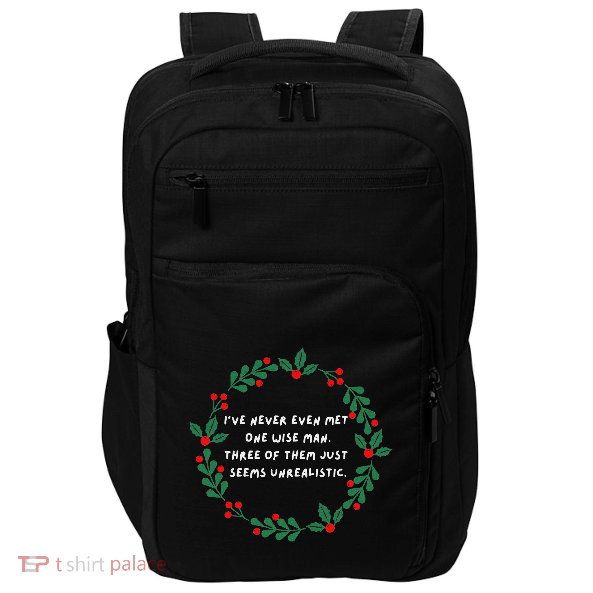 IVe Never Even Met One Wise Man Impact Tech Backpack