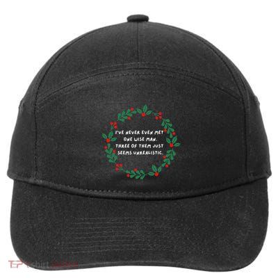 IVe Never Even Met One Wise Man 7-Panel Snapback Hat