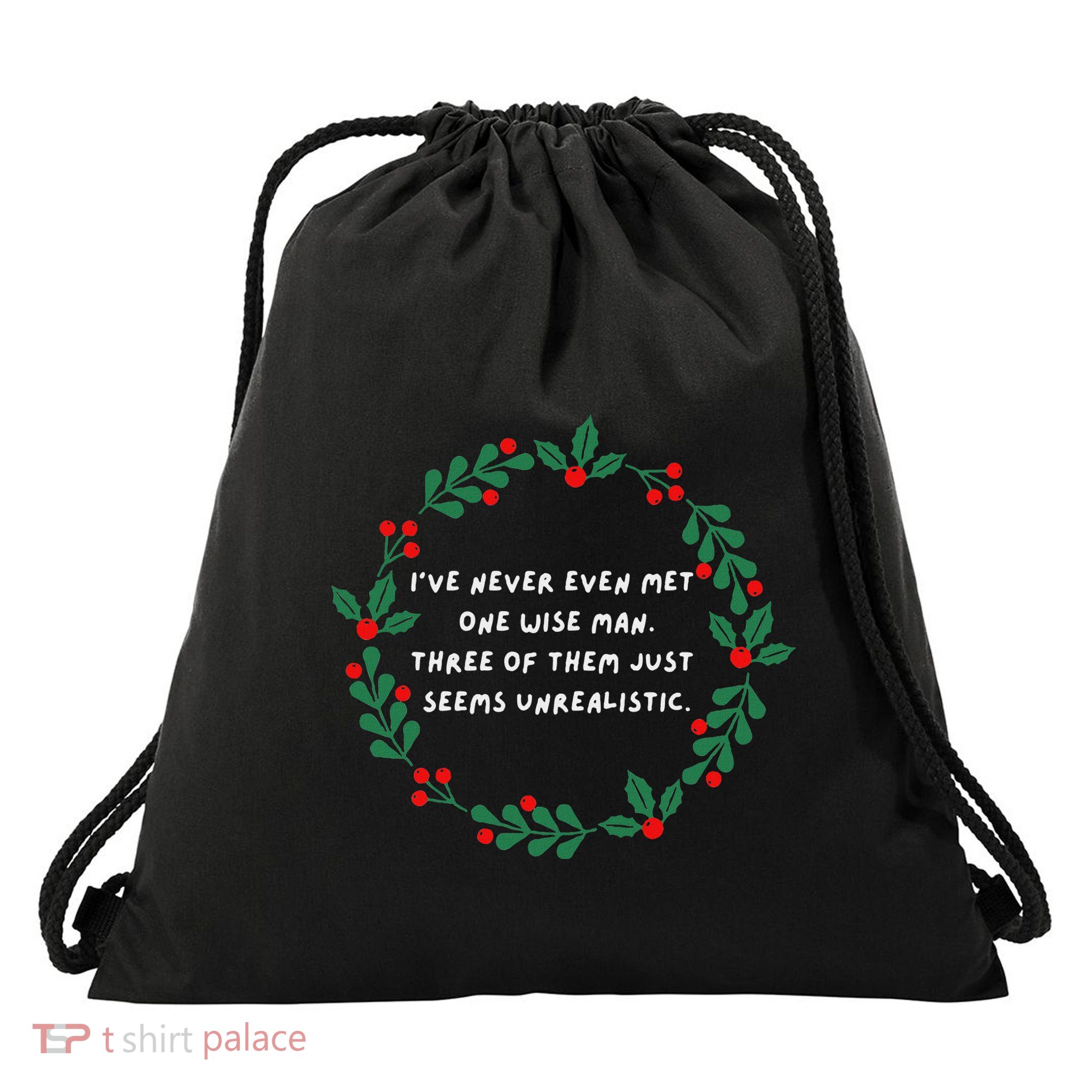 IVe Never Even Met One Wise Man Drawstring Bag