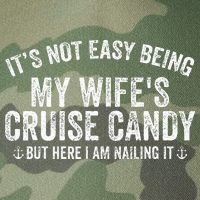 ItS Not Easy Being My WifeS Cruise Candy But Here I Am Legacy Tie Dye Trucker Hat
