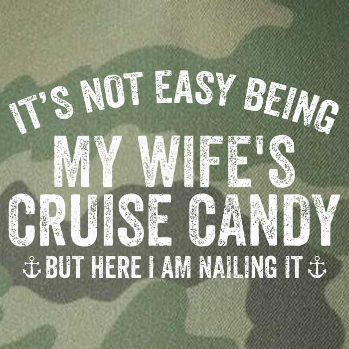 ItS Not Easy Being My WifeS Cruise Candy But Here I Am Legacy Tie Dye Trucker Hat