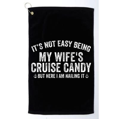 ItS Not Easy Being My WifeS Cruise Candy But Here I Am Golf Towel