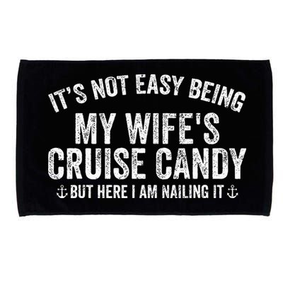 ItS Not Easy Being My WifeS Cruise Candy But Here I Am Microfiber Hand Towel