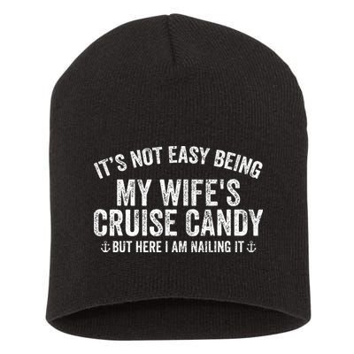 ItS Not Easy Being My WifeS Cruise Candy But Here I Am Short Acrylic Beanie